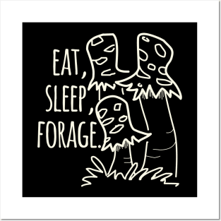 Eat, Sleep, Forage. Posters and Art